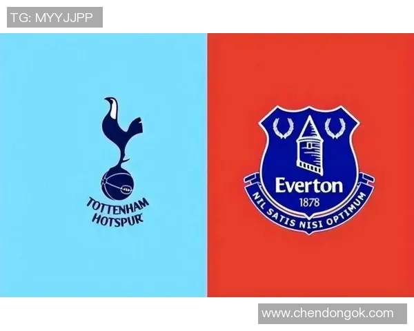 埃弗顿与热刺对决前瞻及比分预测分析,谁能笑到最后 埃弗顿与热刺对决前瞻及比分预测分析,谁能笑到最后