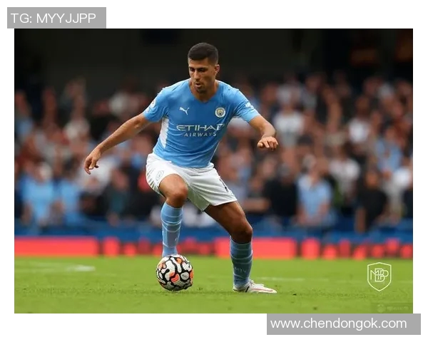 罗德里在曼城的崛起之路与未来发展展望分析